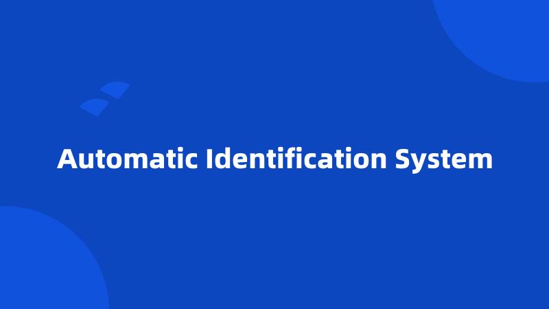 Automatic Identification System