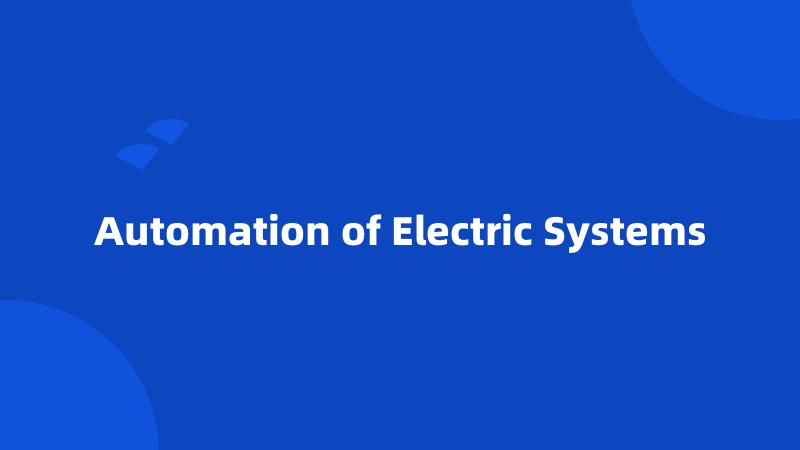 Automation of Electric Systems