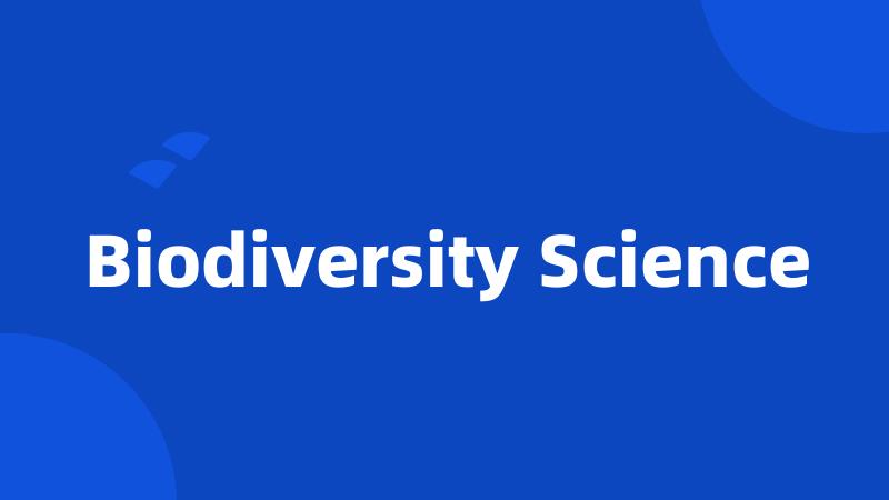 Biodiversity Science