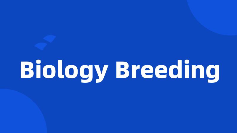 Biology Breeding