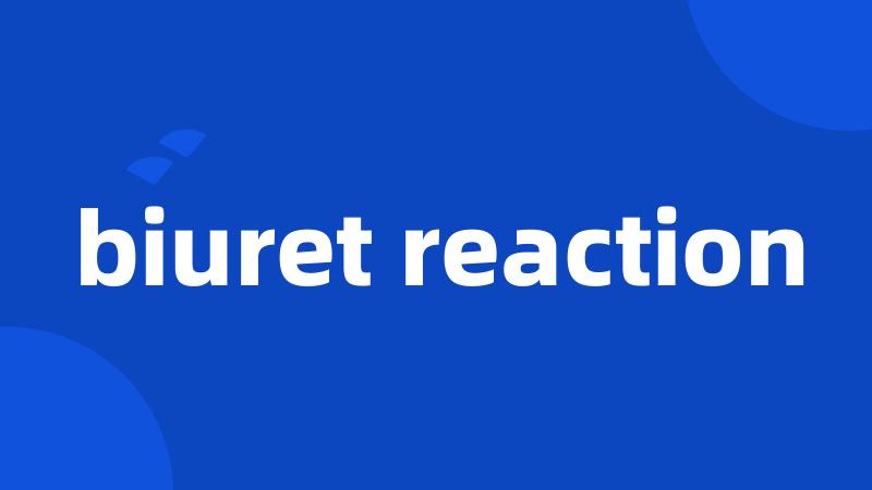 biuret reaction