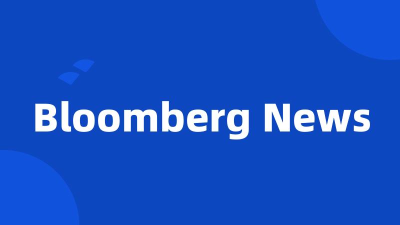 Bloomberg News