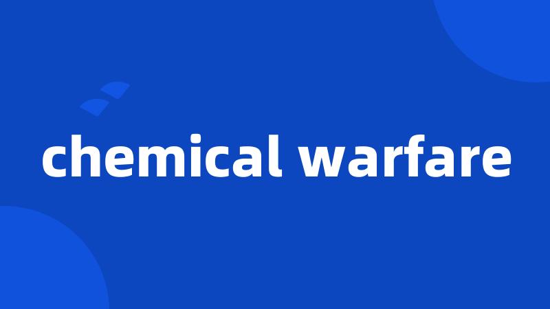 chemical warfare