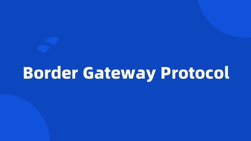 Border Gateway Protocol