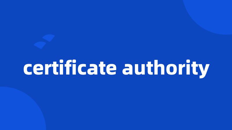 certificate authority