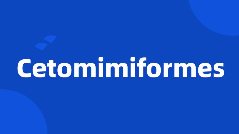 Cetomimiformes