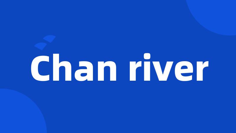 Chan river