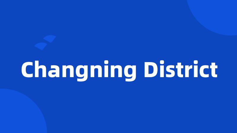 Changning District