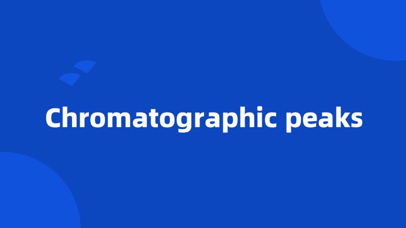 Chromatographic peaks