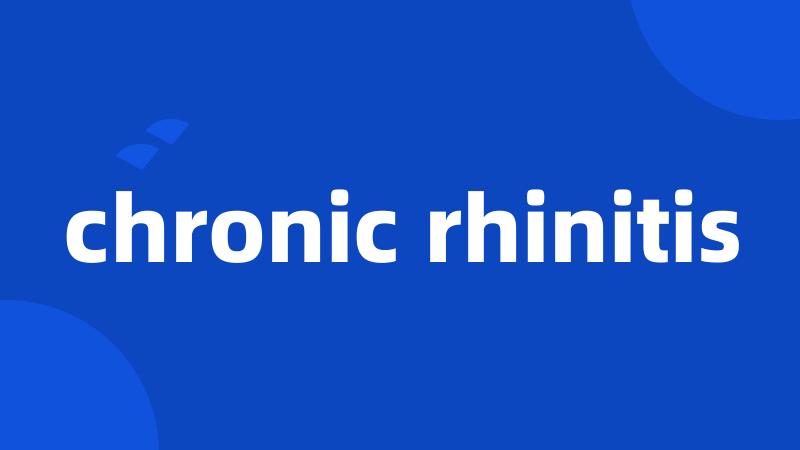 chronic rhinitis