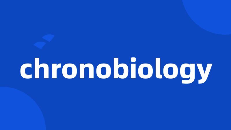 chronobiology