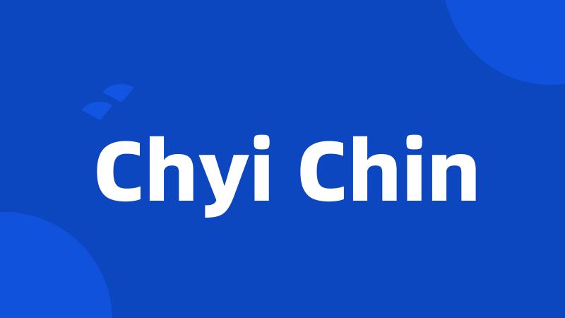 Chyi Chin