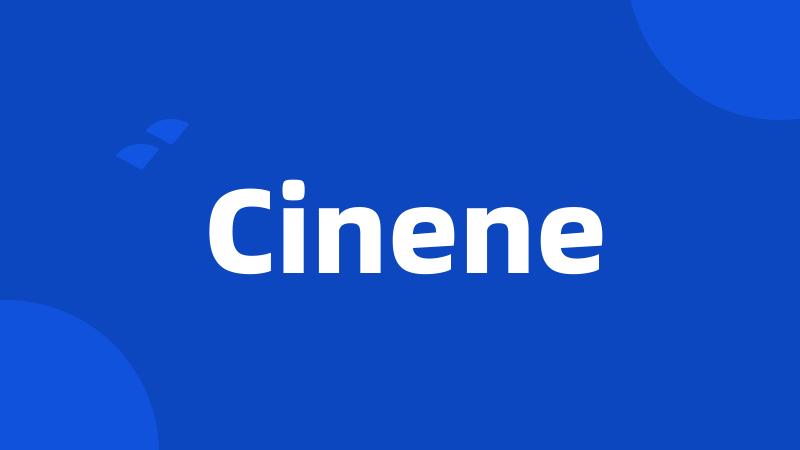 Cinene