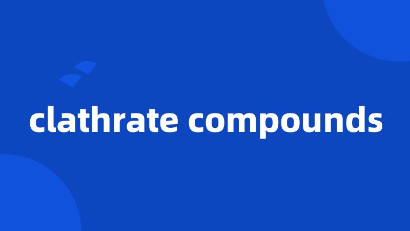 clathrate compounds