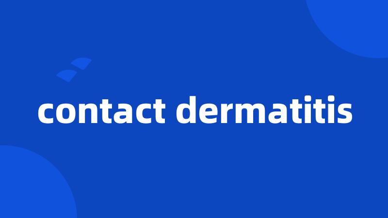 contact dermatitis