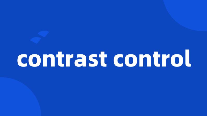 contrast control