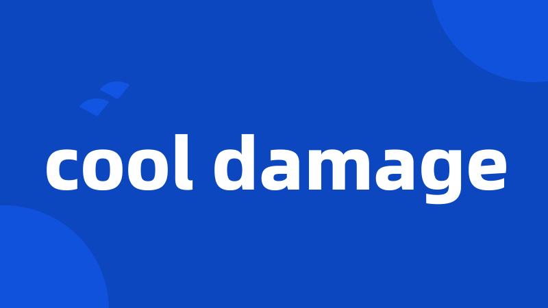 cool damage