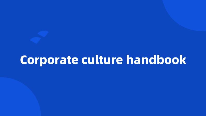 Corporate culture handbook