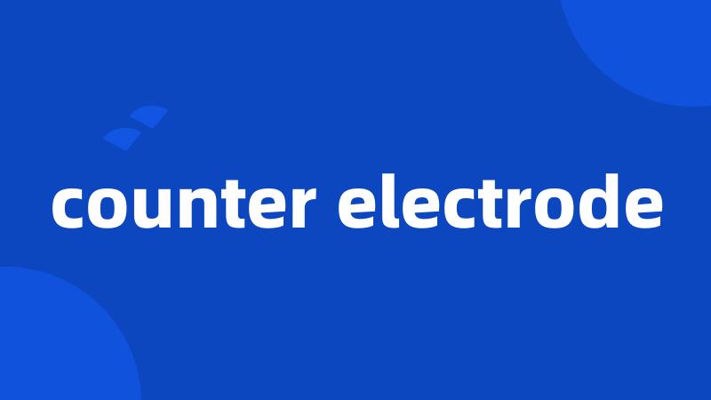 counter electrode