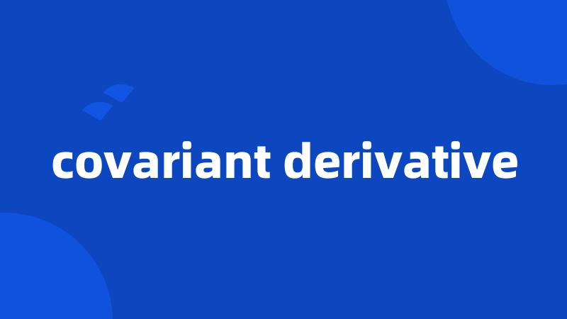 covariant derivative