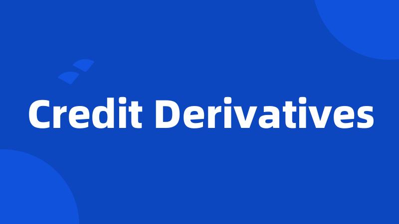 Credit Derivatives