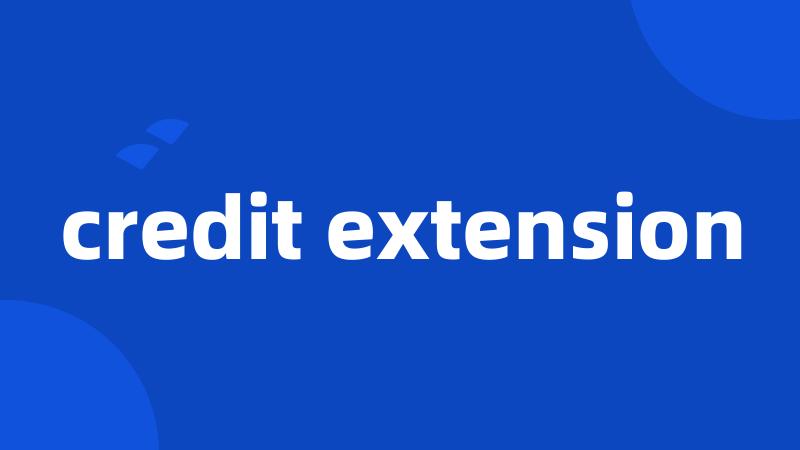 credit extension