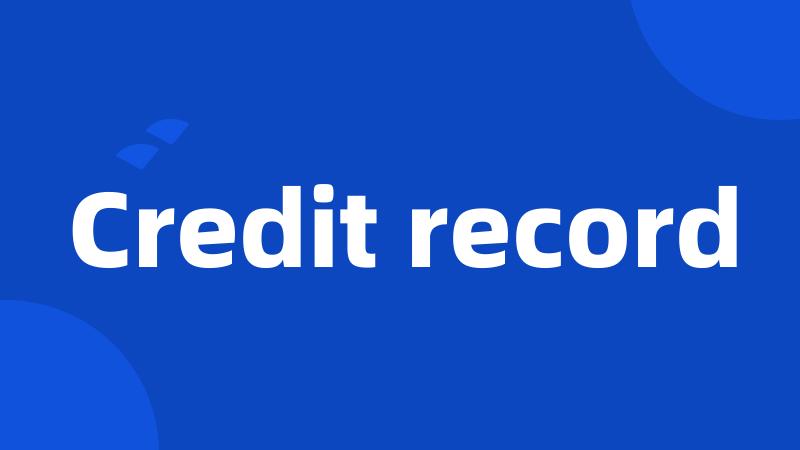 Credit record