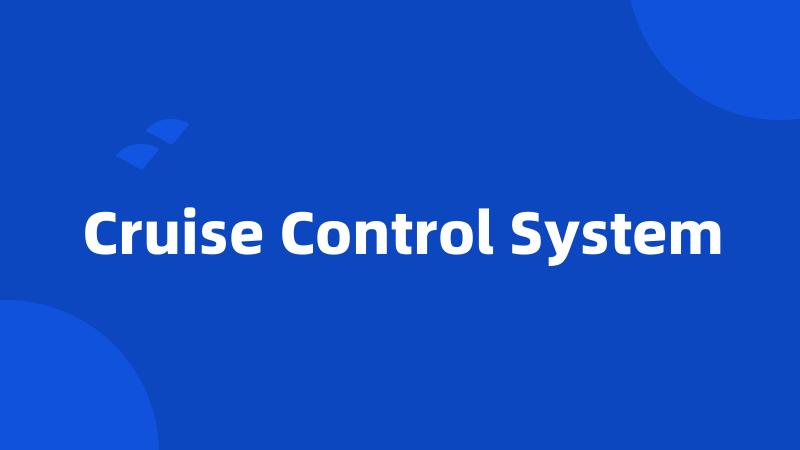 Cruise Control System