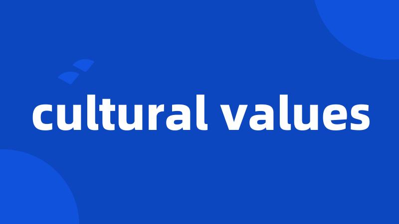 cultural values