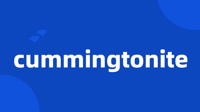 cummingtonite