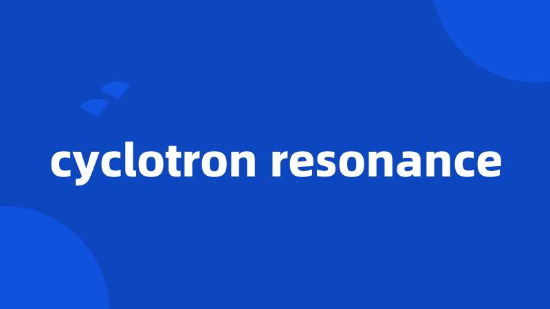 cyclotron resonance