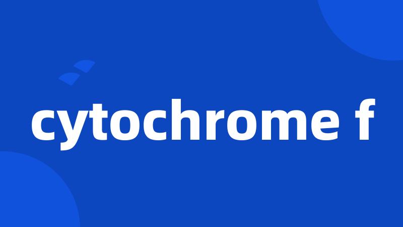 cytochrome f