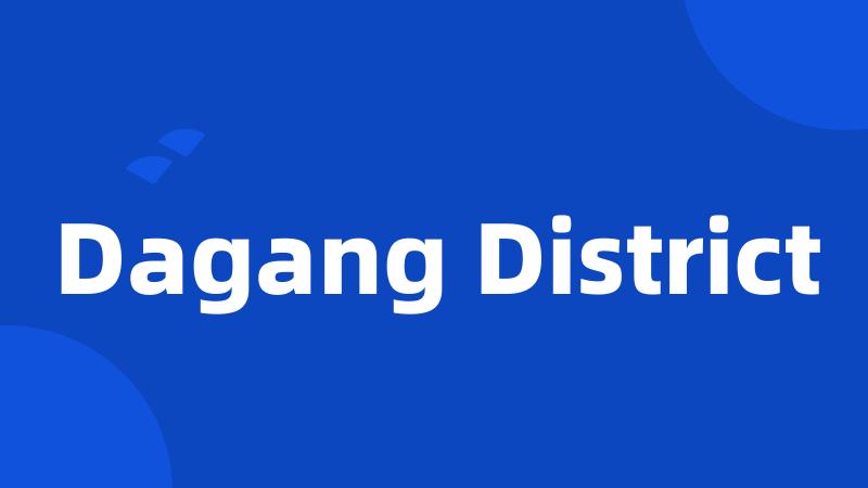 Dagang District