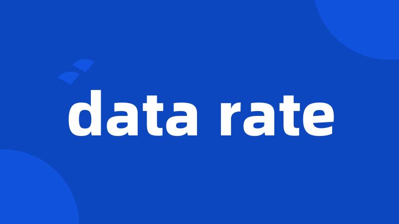 data rate