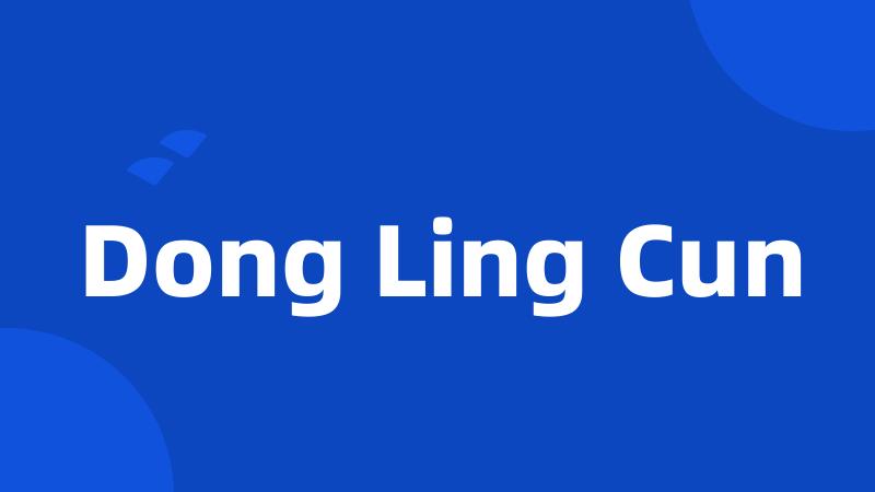 Dong Ling Cun