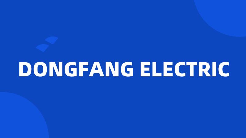 DONGFANG ELECTRIC