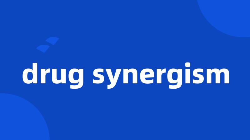 drug synergism