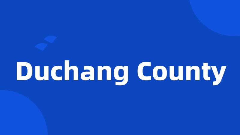 Duchang County