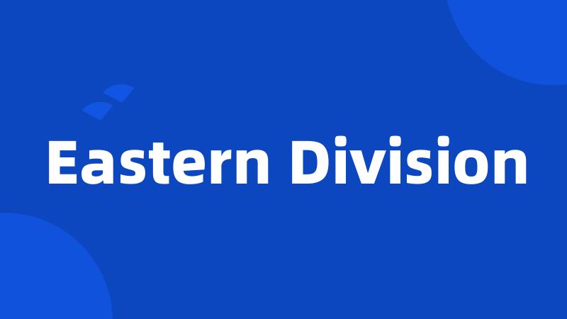 Eastern Division