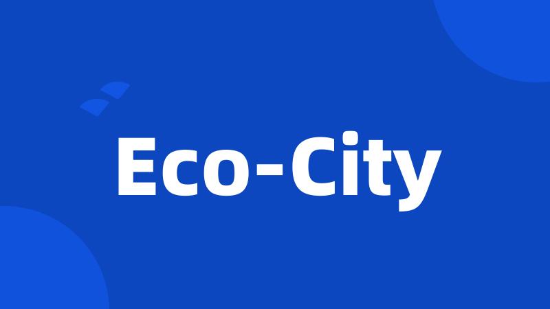 Eco-City