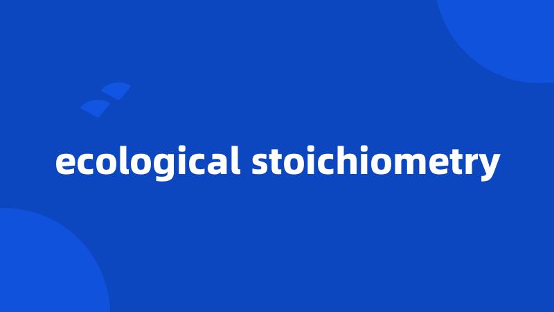 ecological stoichiometry