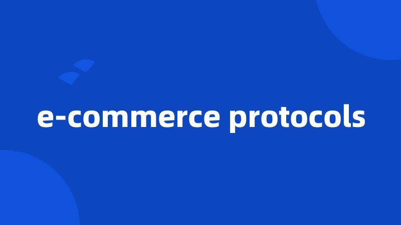 e-commerce protocols