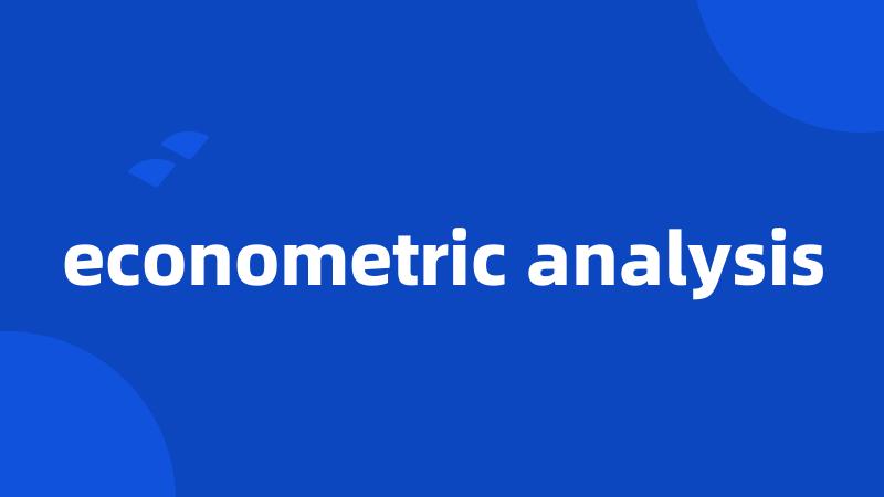 econometric analysis