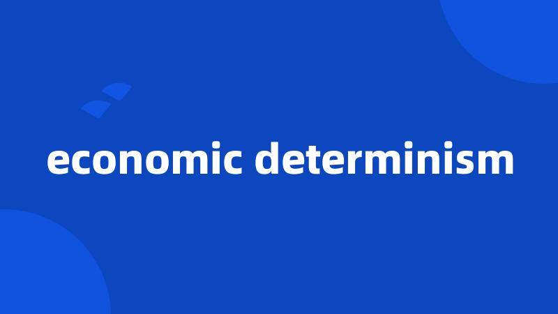 economic determinism