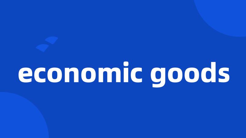 economic goods