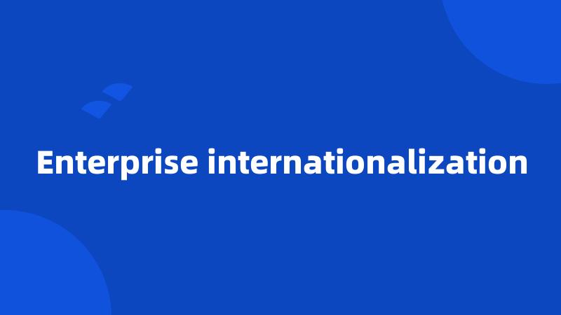 Enterprise internationalization