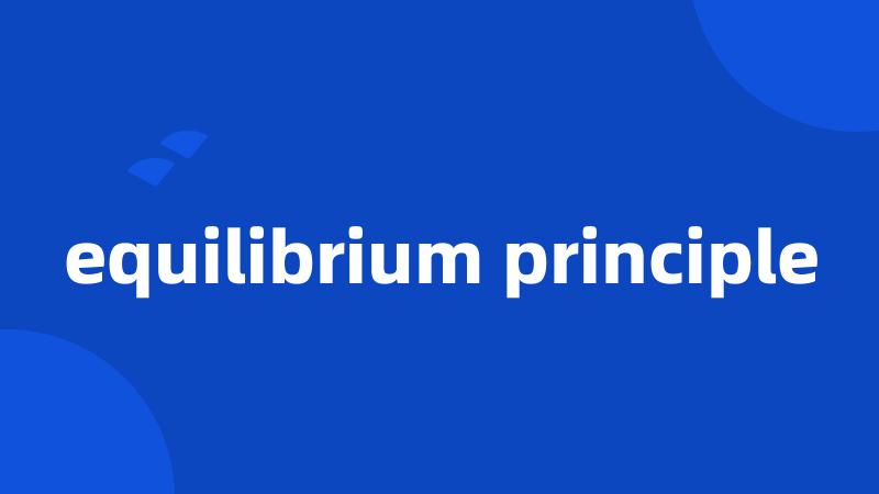 equilibrium principle