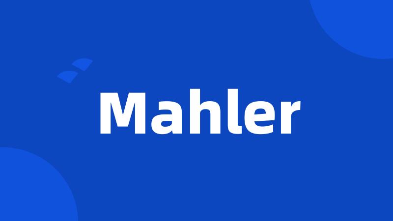 Mahler