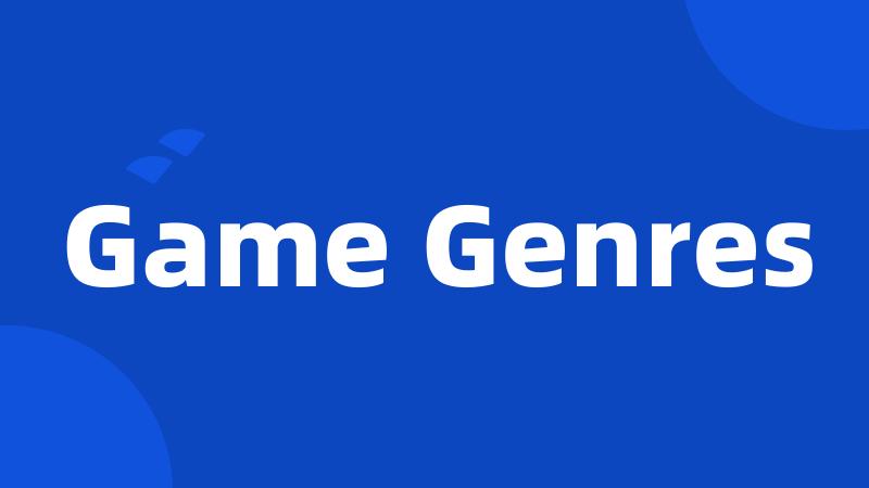 Game Genres