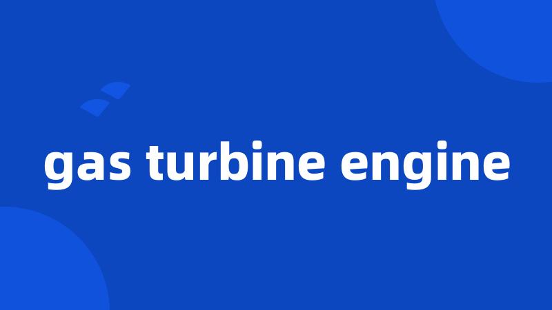 gas turbine engine